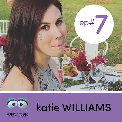 Puppet Tears: 07 - Katie Williams Puppet Tears: 07 - Katie Williams