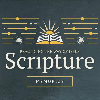 Practicing Scripture - MEMORIZE