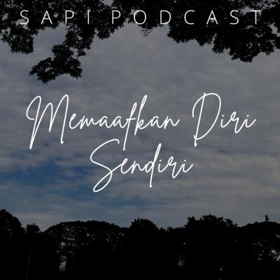 Ep 29 - Memaafkan Diri Sendiri