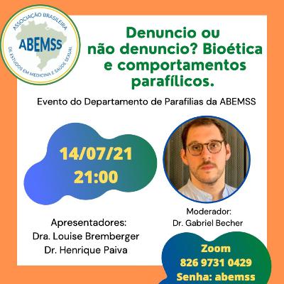 Denuncio ou não denuncio? Bioética e comportamentos parafílicos.