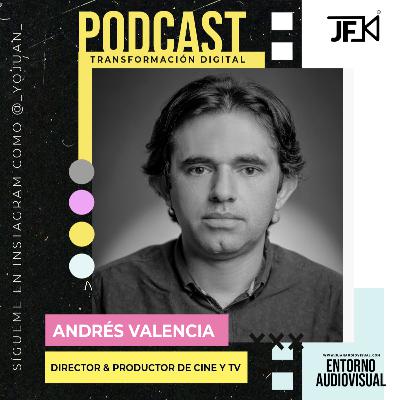 EP. 2 | Transformación Digital ft. Andrés Valencia.