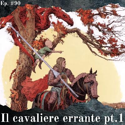 Le novelle di Dunk ed Egg: Il cavaliere errante pt. 1 - Episodio #90 Le novelle di Dunk ed Egg: Il cavaliere errante pt. 1 - Episodio #90