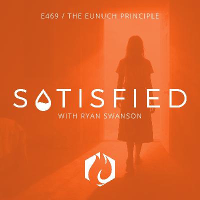 Satisfied: Twisted Passions—The Eunuch Principle