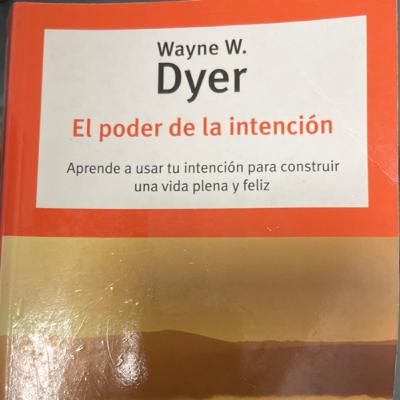 2da parte. Capítulo 7 el poder de la intención 2da parte. Capítulo 7 el poder de la intención