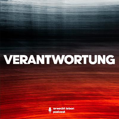 VERANTWORTUNG heißt: "Antwort geben!"
