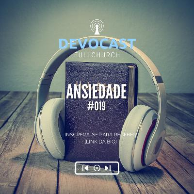 #019 Ansiedade #019 Ansiedade