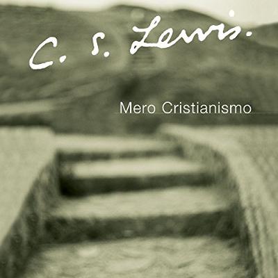 Mero Cristianismo [Mere Christianity] (Audiolibro) | Prueba Gratis