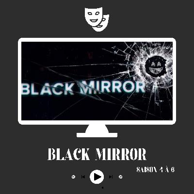 Black Mirror saison 4 à 6