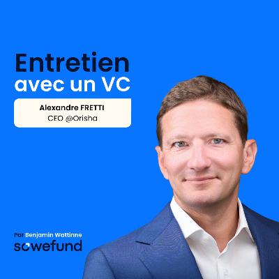 #44 - De 100 millions à 1 milliard grâce au LBO et à la croissance externe avec Alexandre Fretti, CEO @Orisha #44 - De 100 millions à 1 milliard grâce au LBO et à la croissance externe avec Alexandre Fretti, CEO @Orisha