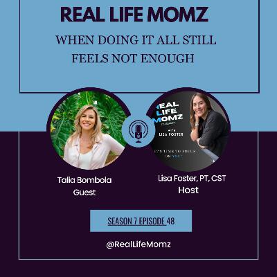 When Doing It All Still Feels Not Enough with Talia Bombola