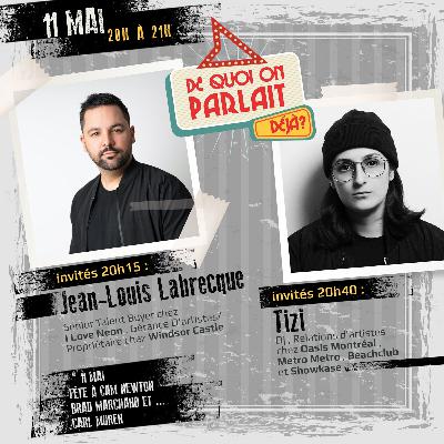 De quoi on parlait déjà ? Jean-Louis Labrecque et TIZI De quoi on parlait déjà ? Jean-Louis Labrecque et TIZI