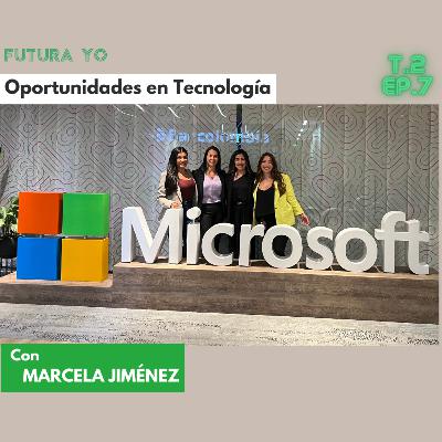 Oportunidades en Tecnología con Marcela Jiménez Oportunidades en Tecnología con Marcela Jiménez