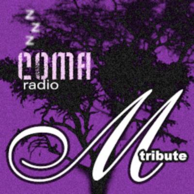 COMA radio : m tribute COMA radio : m tribute