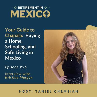 Your Guide to Chapala: Buying a Home, Schooling, and Safe Living in Mexico
