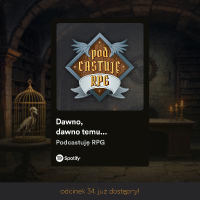 Dawno, dawno temu... - Kampania DnD Dawno, dawno temu... - Kampania DnD