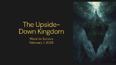2/1/2026-The Upside-Down Kingdom
