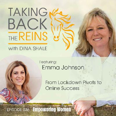 036 From Lockdown Pivots to Online Success | Emma Johnson
