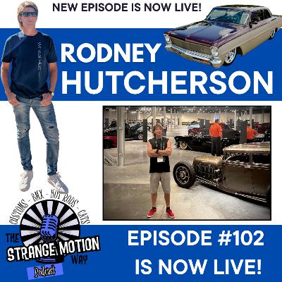 The Strange Motion Way Full Throttle with Rodney Hutcherson The Strange Motion Way Full Throttle with Rodney Hutcherson
