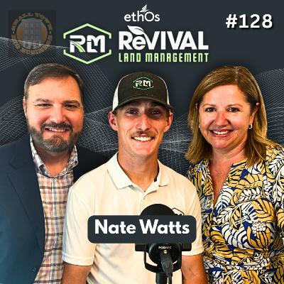 Revival Land Management: Nate Watts - Small Town Big Business