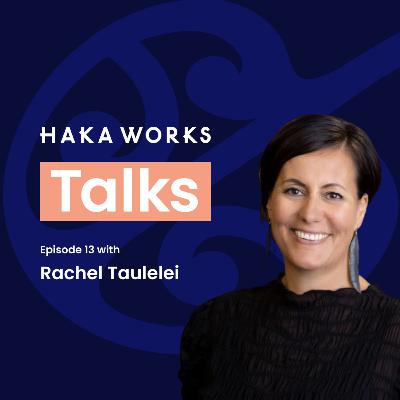 Haka Works talks with Rachel Taulelei Haka Works talks with Rachel Taulelei