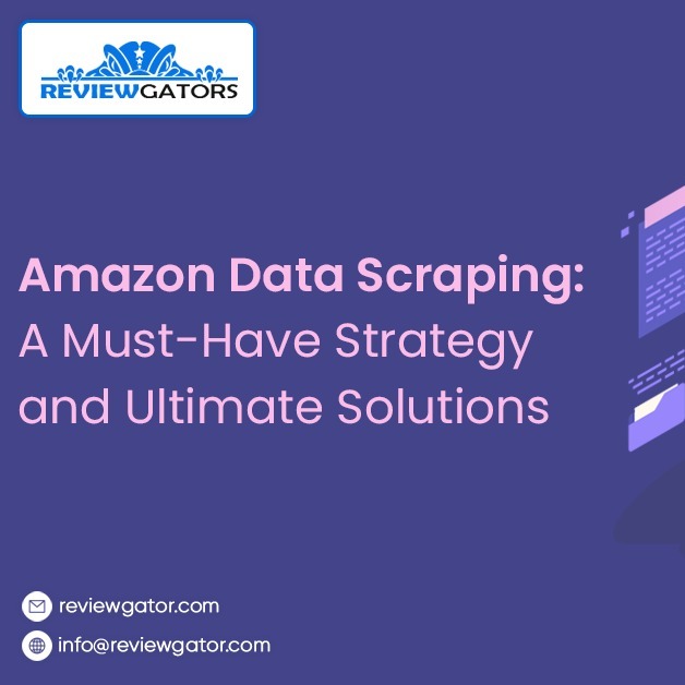 Amazon Data Scraping A Must-Have Strategy And Ultimate Solutions
