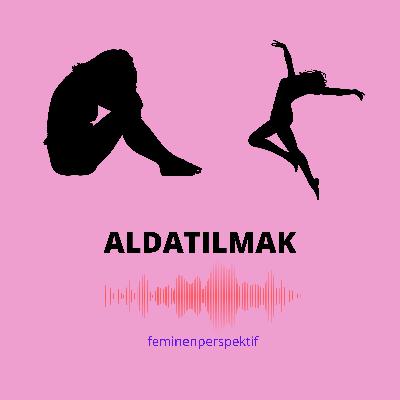 Aldatılmak Üzerine