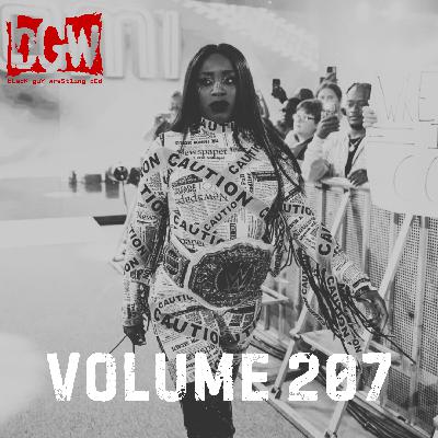 Volume 207 // Naomi Wins Gold, Roman Reigns Returns, AEW All In Fallout, Goldberg Retires