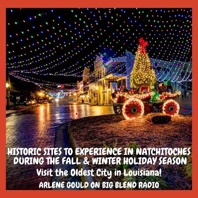 Historic Fall and Holiday Experiences in Natchitoches, Louisiana