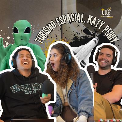 Turismo Espaciál, Katy Perry y El Papa Americano | Que lo'Que? T2 25