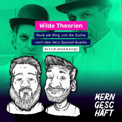 Folge 105: Wilde Theorien - Rock am Ring und die Suche nach den Very Special Guests (mit Evil Jared & Krogi)