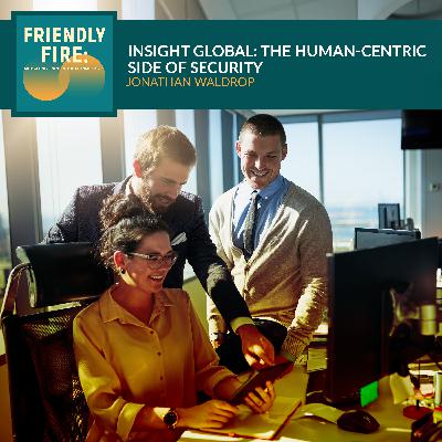 Insight Global: The Human-Centric Side Of Security With Jonathan Waldrop