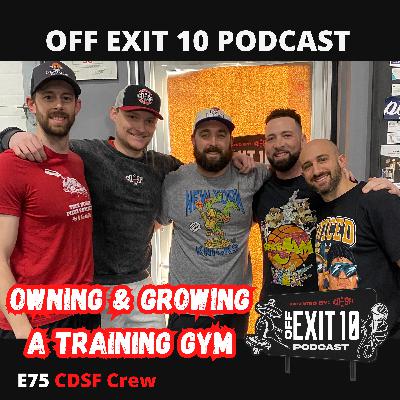 E75 - CDSF Crew - Owning & Growing a Training Gym