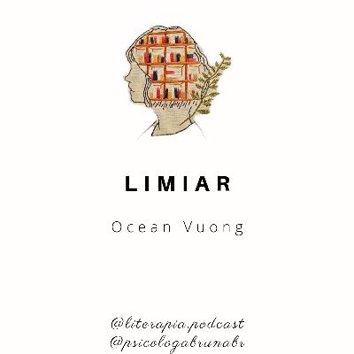 Limiar - Ocean Vuong