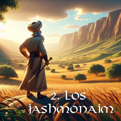 2) Los milagros de Janucá - Los Jashmonaim 2) Los milagros de Janucá - Los Jashmonaim