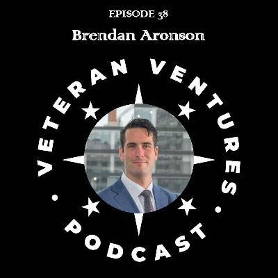 How to Network Your Way to Purpose: Declining Goldman for Startups - Brendan Aronson | Ep 38