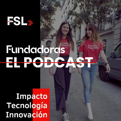 FUNDADORAS 2x09 Season 2 Ep 9 | Especial Fin de temporada desde Google for Startups