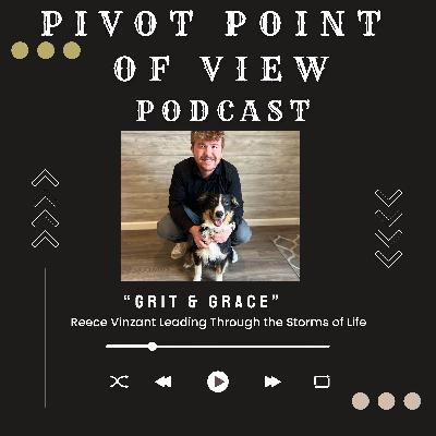 Grit & Growth: Reece Vinzant on Leading Through Life’s Storms