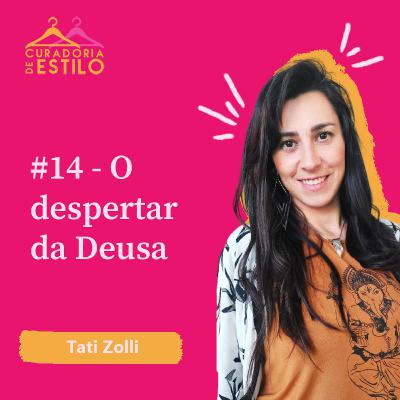 #14 - O despertar da Deusa