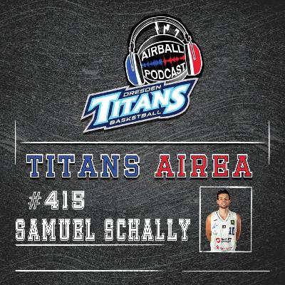 #415 - Titans Airea - Samuel Schally #415 - Titans Airea - Samuel Schally
