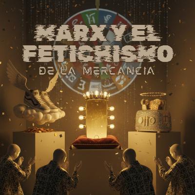 Marx y el fetichismo de la mercancía Marx y el fetichismo de la mercancía