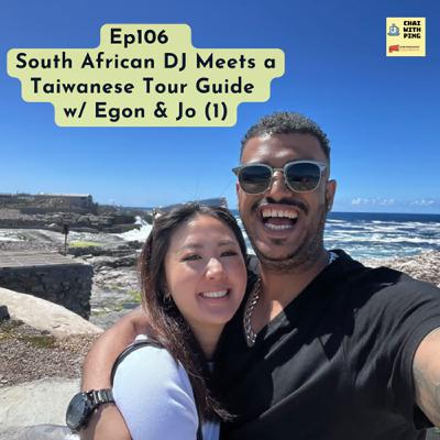 [Africa] Ep106 South African DJ Meets a Taiwanese Tour Guide w/ Egon & Jo (1)