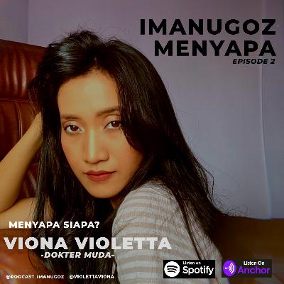 IMANUGOZ MENYAPA #2 menyapa siapa? •Viona Violetta • | Dokter Muda |