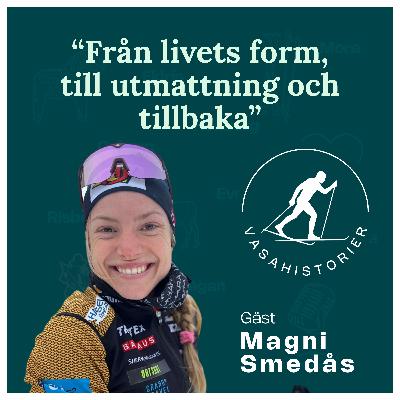 23. Magni Smedås - Från livets form, till utmattning och tillbaka