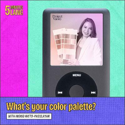 What’s your color palette? With Ingrid Nieto-Pagulayan