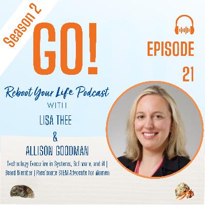 Allison Goodman: Leading Change in Tech, Health, and Women’s STEM Advocacy