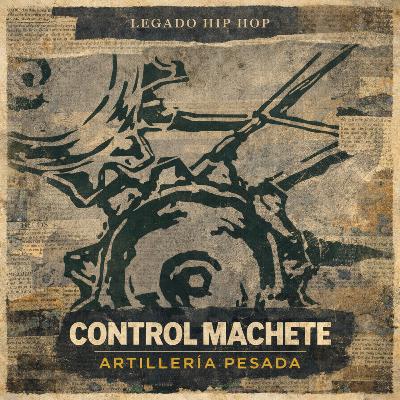El Disco que Consolidó el Rap en México | Artillería Pesada, Presenta de Control Machete El Disco que Consolidó el Rap en México | Artillería Pesada, Presenta de Control Machete