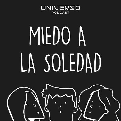 Miedo a la soledad | 05