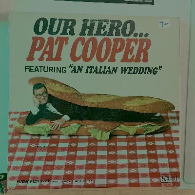 Episode 13: Marc Maron Listens To "Our Hero...Pat Cooper Featuring An Italian Wedding"