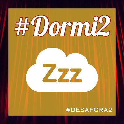 #Dormi2