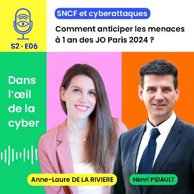 [S2E6] SNCF et cyberattaques : Comment anticiper les menaces à 1 an des JO Paris 2024?